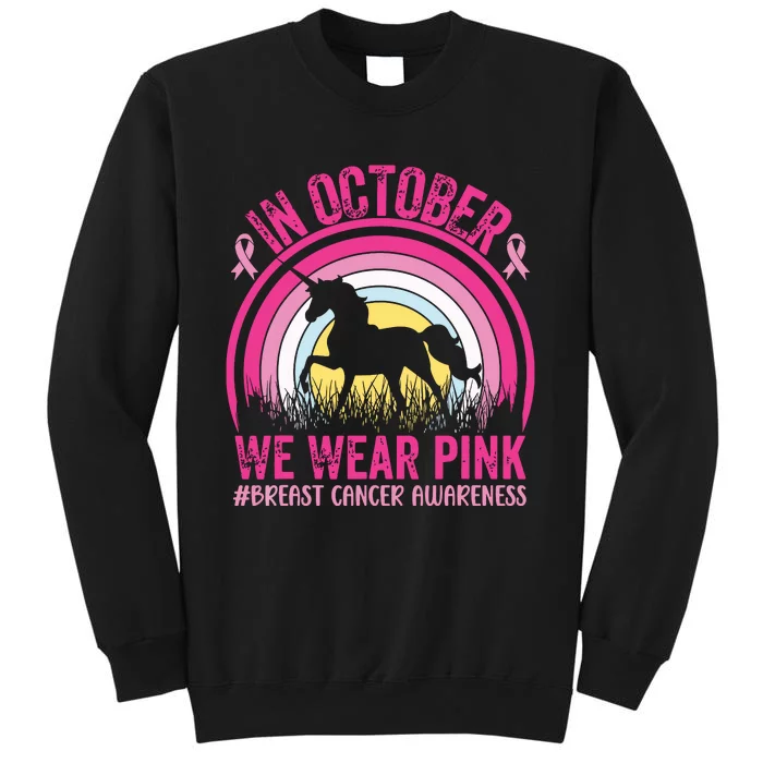 In October We Wear Pink Unicorn Breast Cancer Awareness Tall Sweatshirt