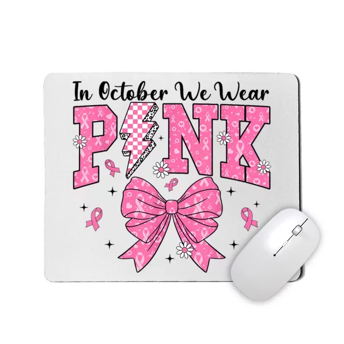 In October We Wear Gift Mousepad