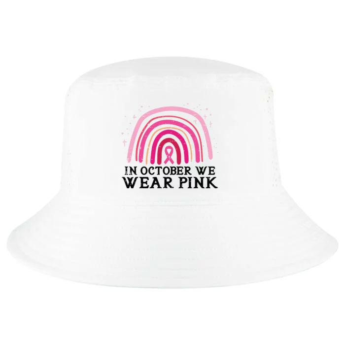 In October We Wear Pink Rainbow Breast Cancer Awareness Cool Comfort Performance Bucket Hat