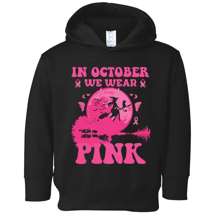 In October We Wear Pink Witch Halloween Breast Cancer Ribbon Toddler Hoodie