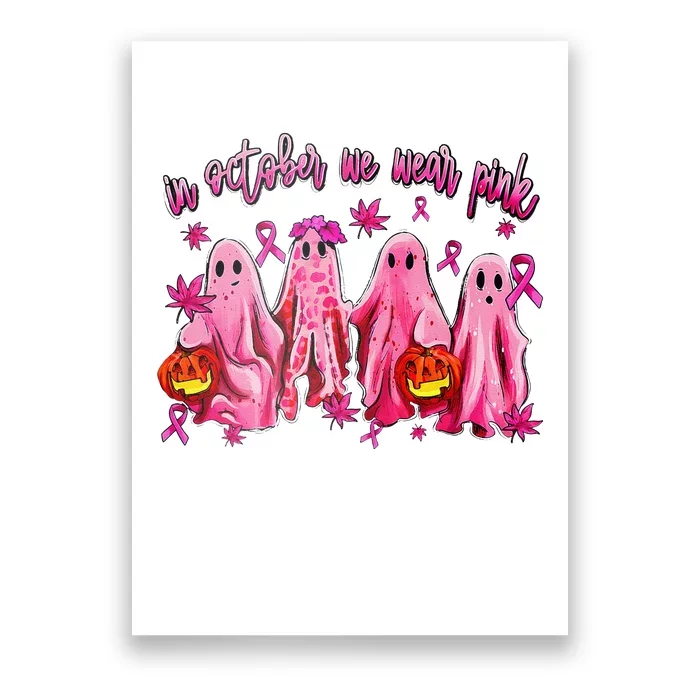 In October We Wear Pin.K Breast Cancer Awareness Halloween Poster