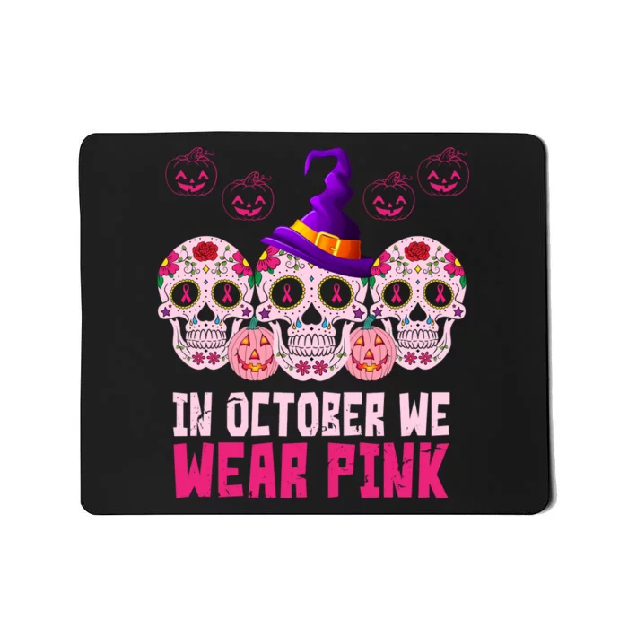 In October We Wear Pink Day Of The Dead Skulls Mousepad