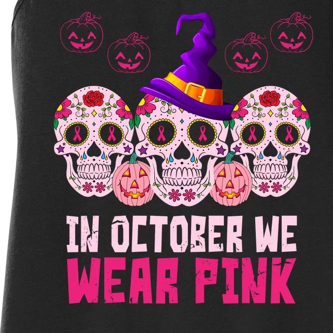 In October We Wear Pink Day Of The Dead Skulls Women's Racerback Tank