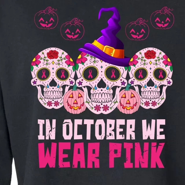 In October We Wear Pink Day Of The Dead Skulls Cropped Pullover Crew