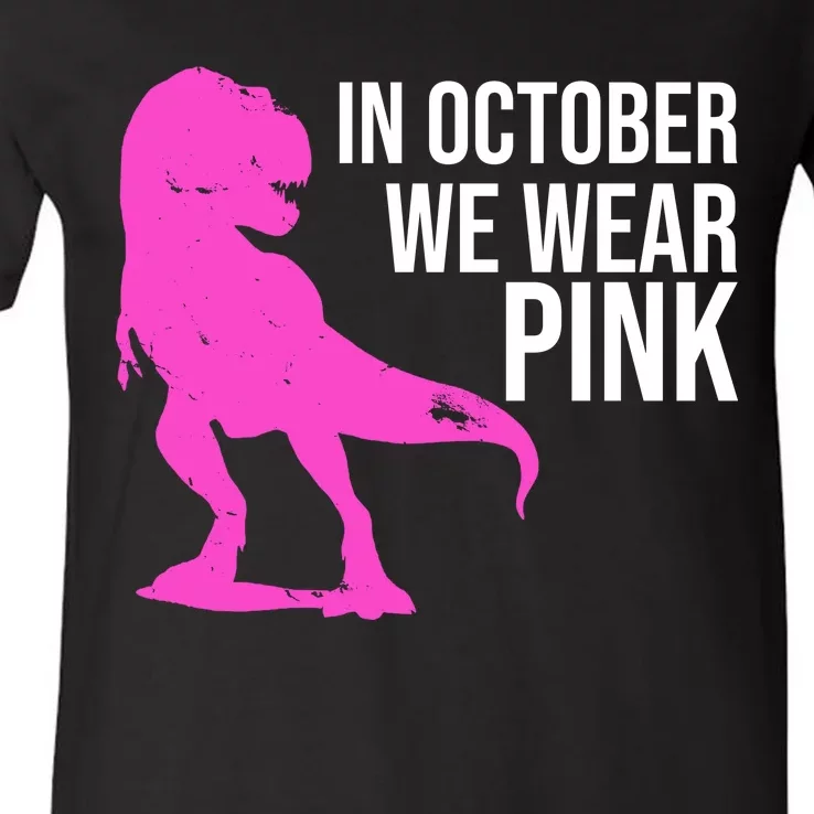 In October We Wear Pink Dinosaur T Rex V-Neck T-Shirt