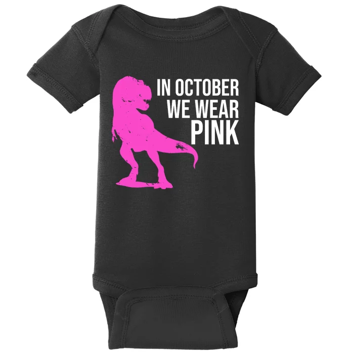 In October We Wear Pink Dinosaur T Rex Baby Bodysuit