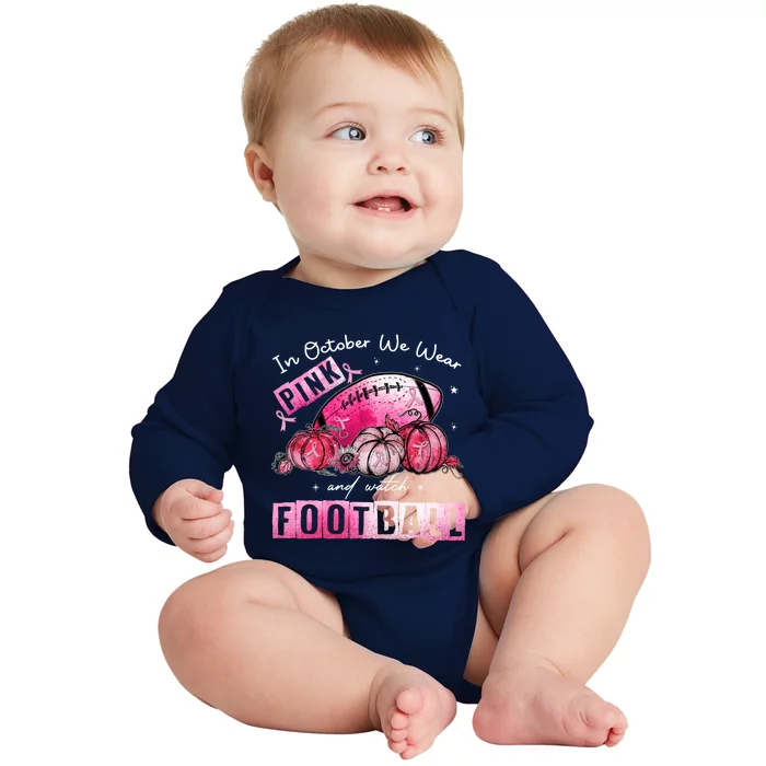 In October We Wear Pink Football Breast Cancer Awareness Cool Gift Baby Long Sleeve Bodysuit