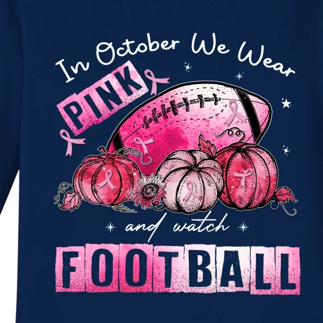 In October We Wear Pink Football Breast Cancer Awareness Cool Gift Baby Long Sleeve Bodysuit