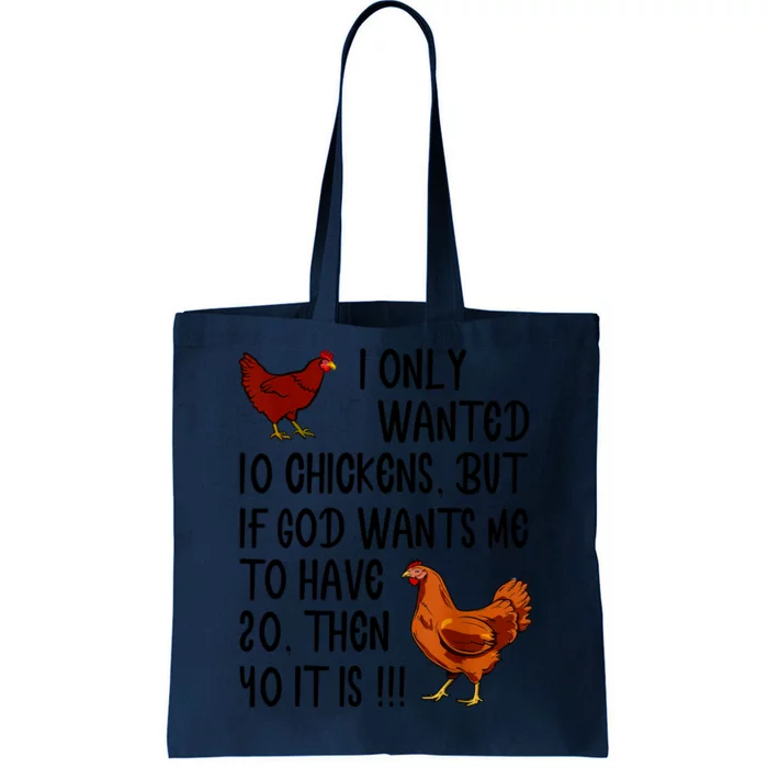 I Only Wanted 10 Chickens But If God Wants Me To Have 20 Tote Bag