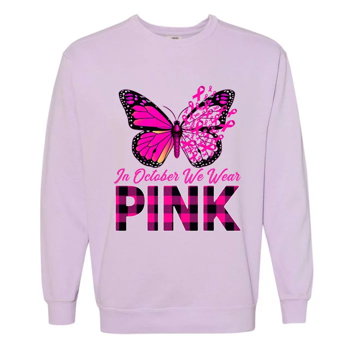 In October We Wear Pink Breast Cancer Awareness Butterfly Cool Gift Garment-Dyed Sweatshirt