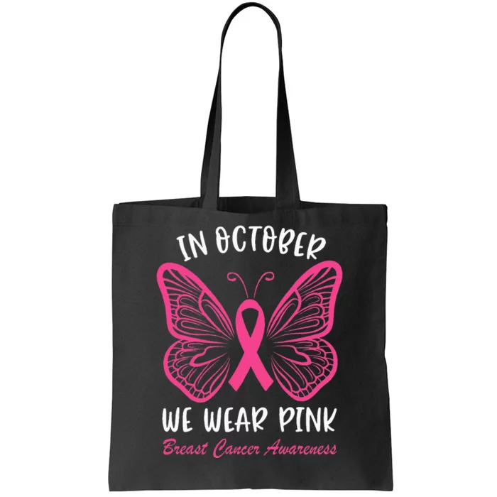 In October We Wear P.I.N.K Breast Cancer Awareness Butterfly Tote Bag