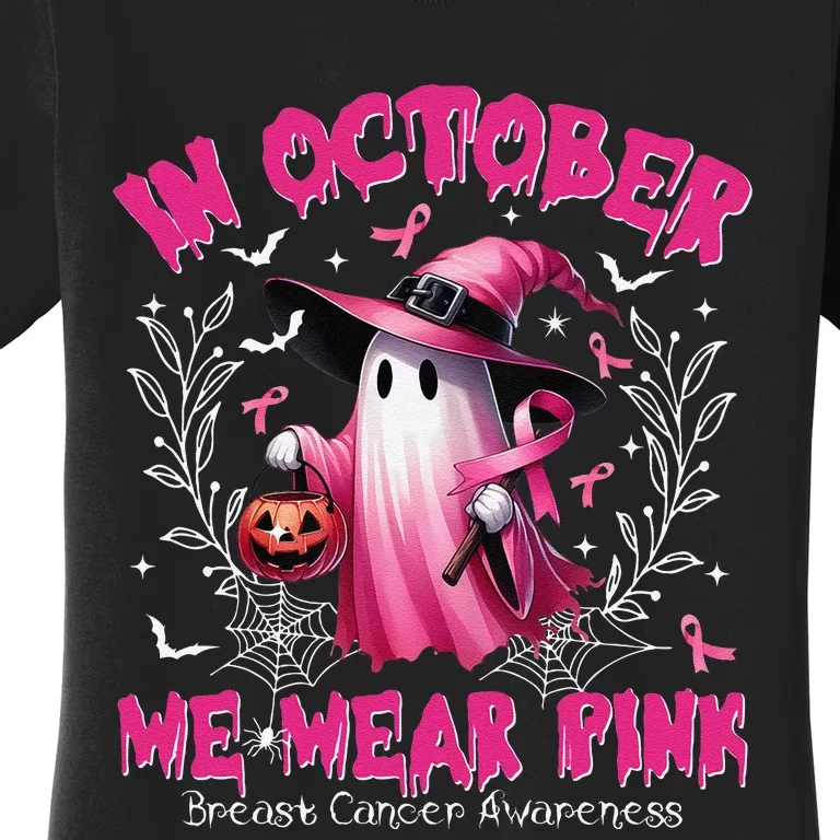 In October We Wear P.Ink Ghost Witch Breast Cancer Awareness Gift Women's T-Shirt