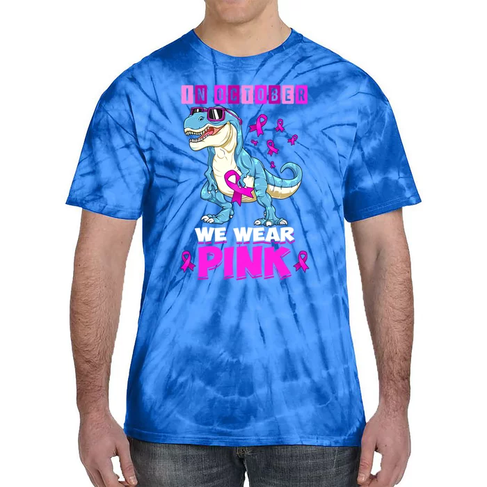 In October We Wear Pink Breast Cancer Awareness Dinosaur Gift Tie-Dye T-Shirt