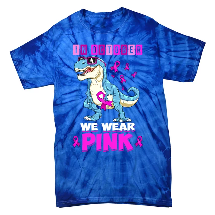 In October We Wear Pink Breast Cancer Awareness Dinosaur Gift Tie-Dye T-Shirt