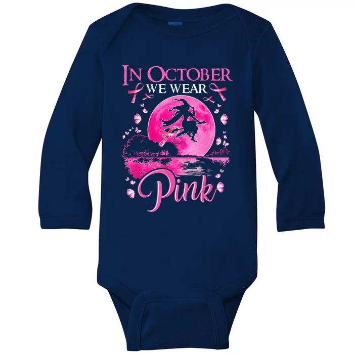 In October We Wear Pink Ribbon Witch Halloween Breast Cancer Baby Long Sleeve Bodysuit