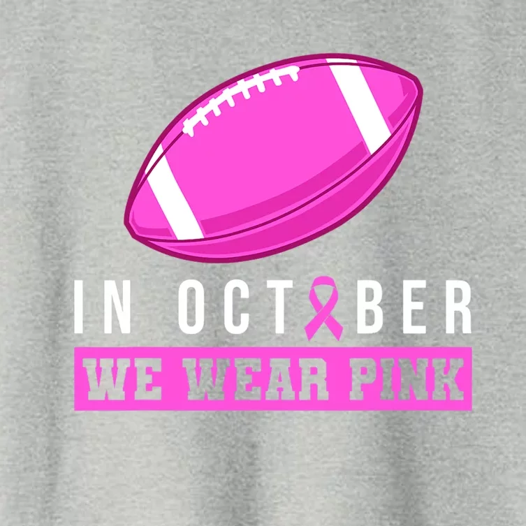 In October We Wear Pink Breast Cancer Awareness Football Funny Gift Women's Crop Top Tee