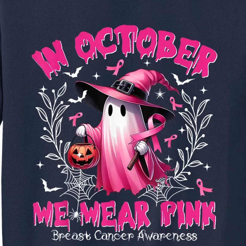 In October We Wear Ghost Witch Breast Cancer Awareness Tall Sweatshirt