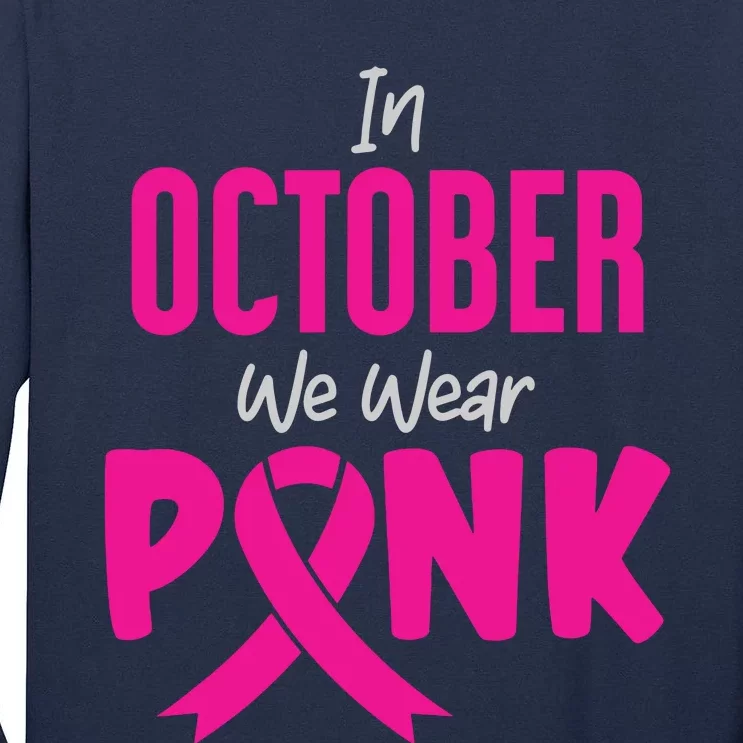 In October We Wear Pink Tall Long Sleeve T-Shirt