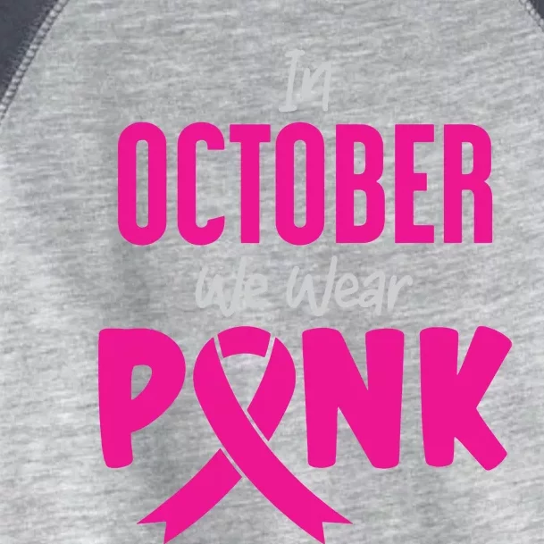 In October We Wear Pink Toddler Fine Jersey T-Shirt