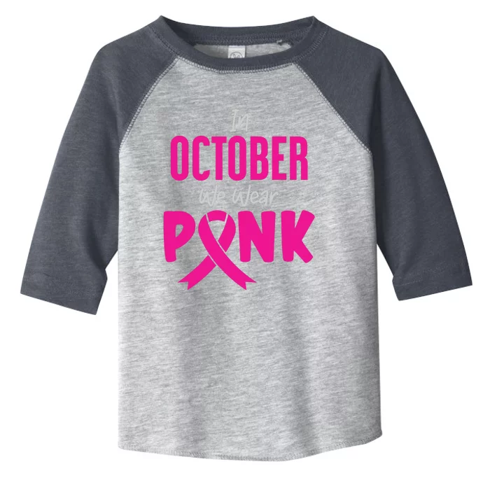 In October We Wear Pink Toddler Fine Jersey T-Shirt