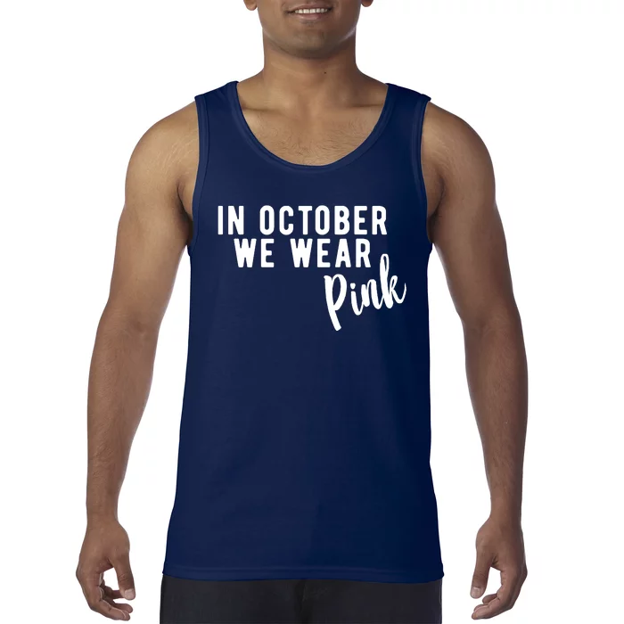 In October We Wear Pink Tank Top