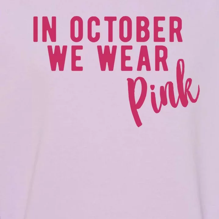 In October We Wear Pink Garment-Dyed Sweatshirt