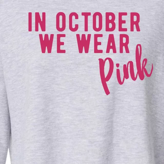 In October We Wear Pink Cropped Pullover Crew