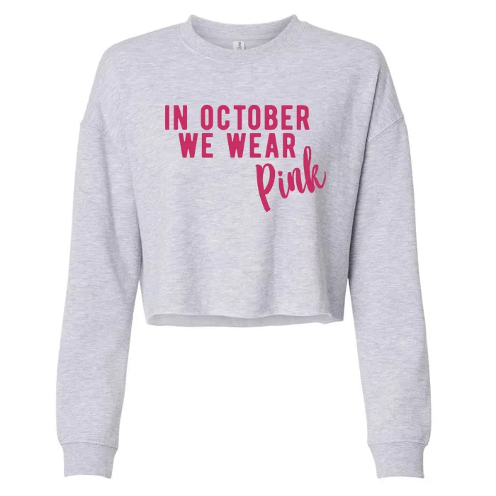 In October We Wear Pink Cropped Pullover Crew