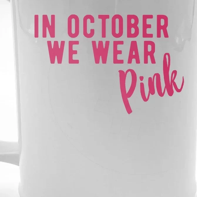 In October We Wear Pink Front & Back Beer Stein