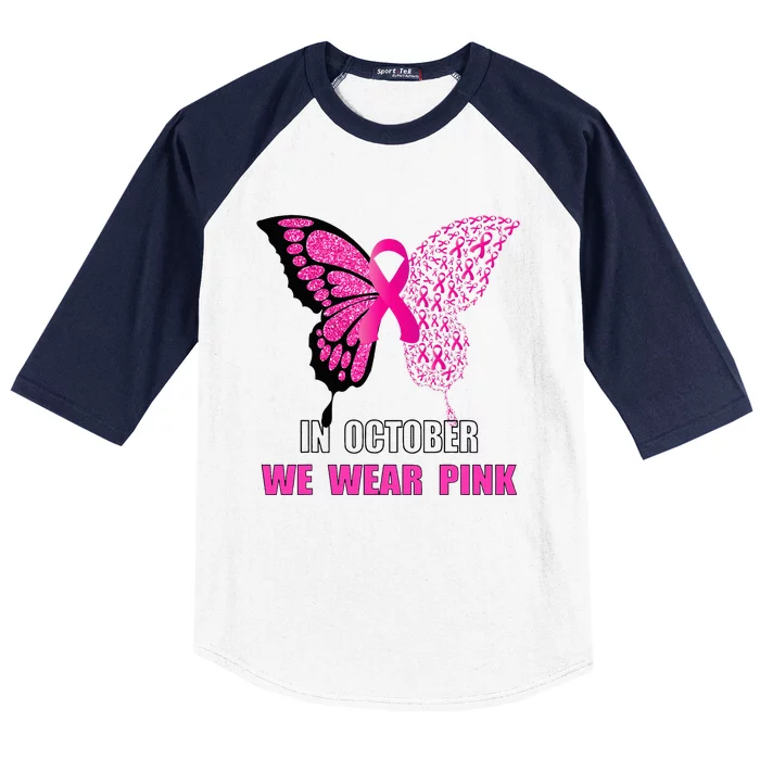 In October We Wear Pink Butterfly Breast Cancer Awareness Baseball Sleeve Shirt