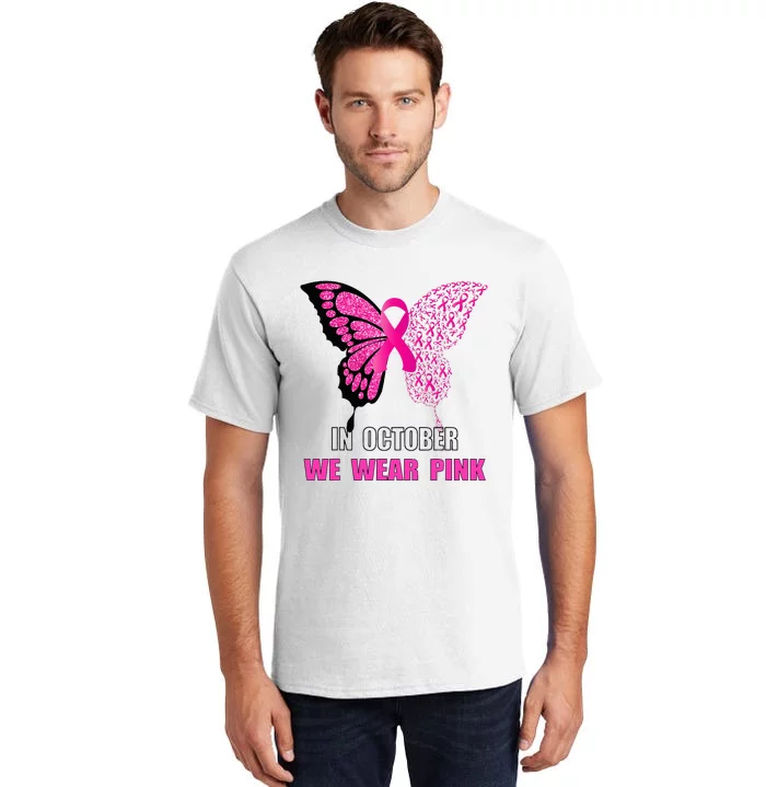 In October We Wear Pink Butterfly Breast Cancer Awareness Tall T-Shirt