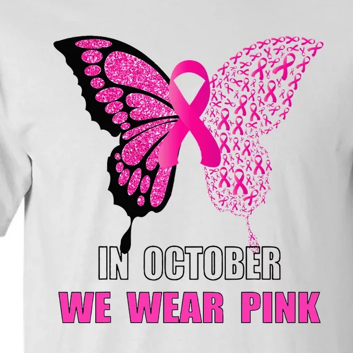 In October We Wear Pink Butterfly Breast Cancer Awareness Tall T-Shirt