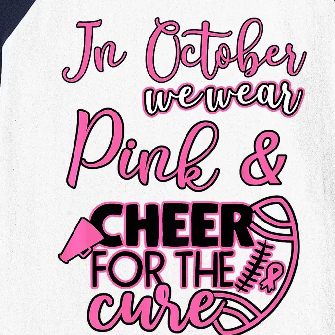 In October We Wear Pink Football Lovers Breast Cancer Baseball Sleeve Shirt