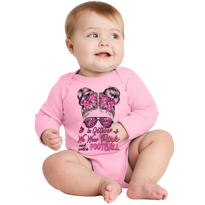 In October We Wear Pink And Watch Football Breast Cancer Baby Long Sleeve Bodysuit