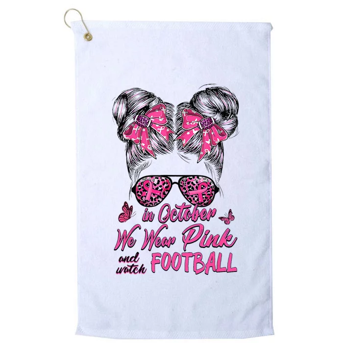 In October We Wear Pink And Watch Football Breast Cancer Platinum Collection Golf Towel