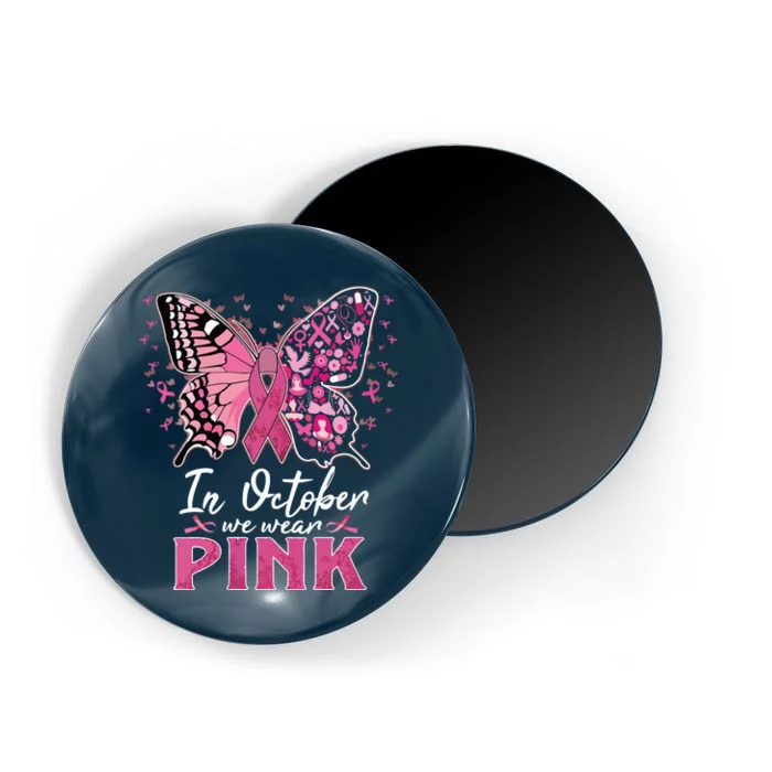 In October We Wear Pink Butterfly Breast Cancer Awareness Magnet