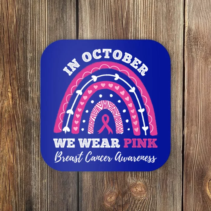 In October We Wear Pink Breast Cancer Awareness Rainbow Funny Gift Coaster