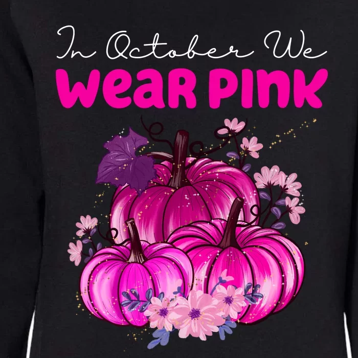 In October We Wear Pink Pumpkin Fall Womens California Wash Sweatshirt