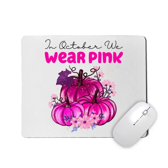 In October We Wear Pink Pumpkin Fall Mousepad