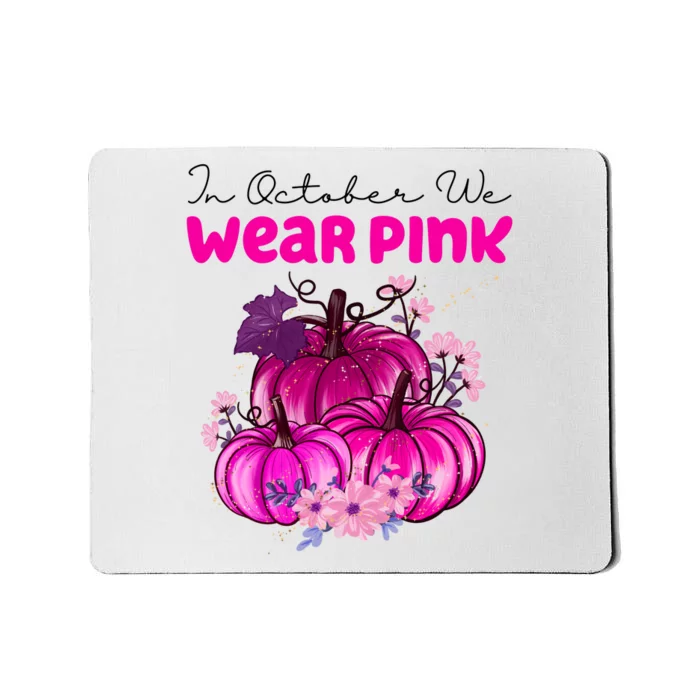 In October We Wear Pink Pumpkin Fall Mousepad