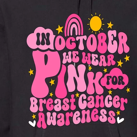 In October We Wear Pink For Breast Cancer Awareness Rainbow Design Premium Hoodie