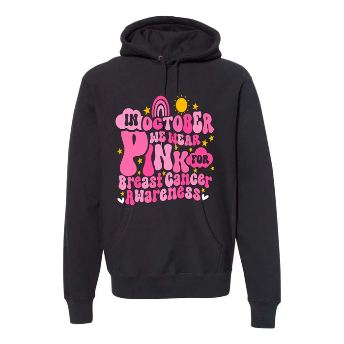 In October We Wear Pink For Breast Cancer Awareness Rainbow Design Premium Hoodie