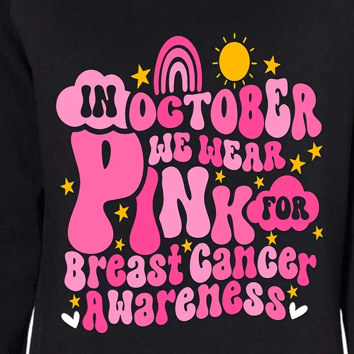 In October We Wear Pink For Breast Cancer Awareness Rainbow Design Womens California Wash Sweatshirt