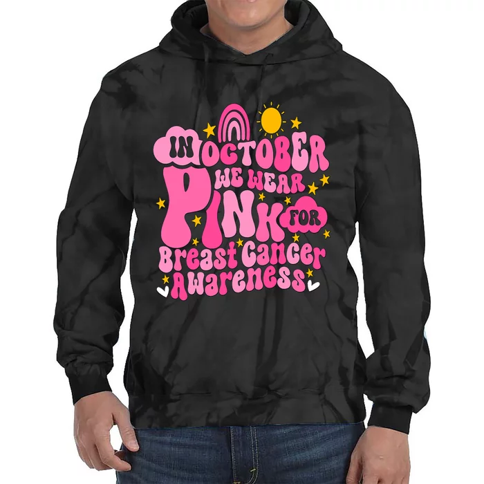 In October We Wear Pink For Breast Cancer Awareness Rainbow Design Tie Dye Hoodie