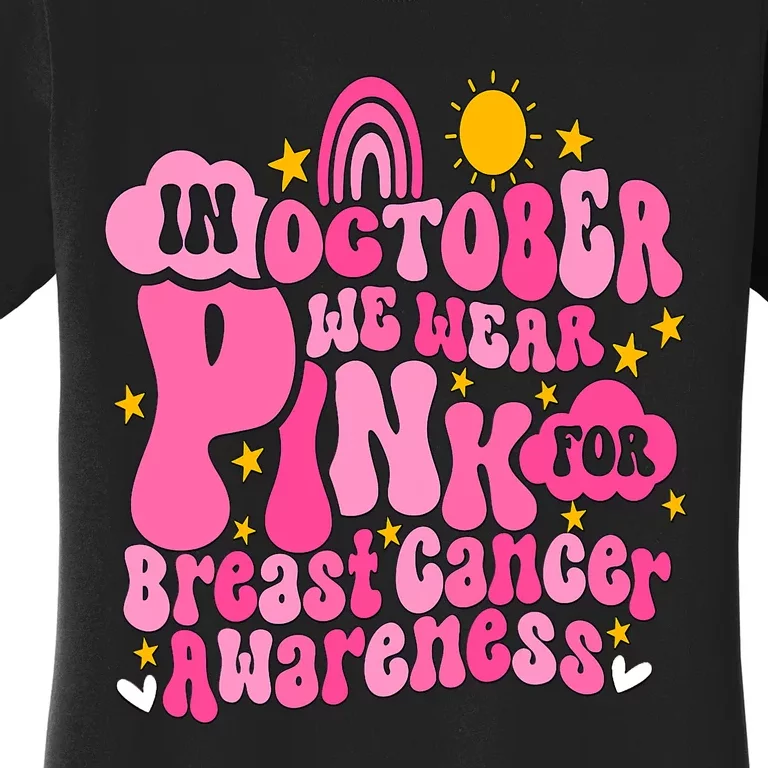 In October We Wear Pink For Breast Cancer Awareness Rainbow Design Women's T-Shirt