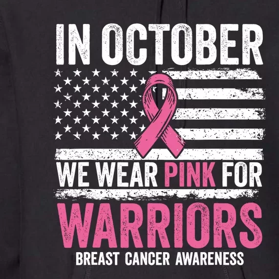 In October Wear Pink Support Warrior Awareness Breast Cancer Premium Hoodie