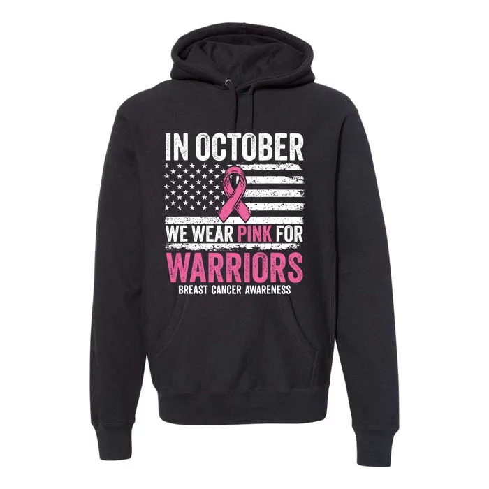 In October Wear Pink Support Warrior Awareness Breast Cancer Premium Hoodie