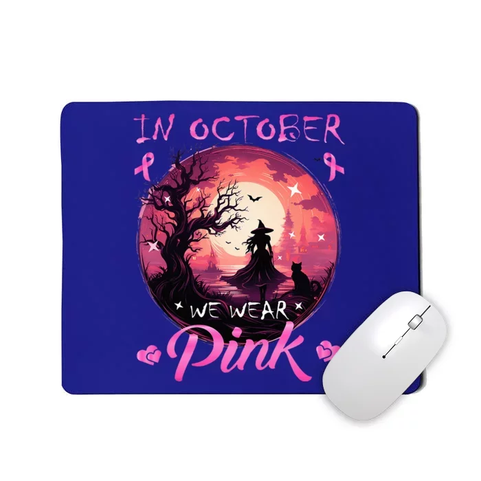 In October We Wear Halloween Witch Breast Cancer Mousepad