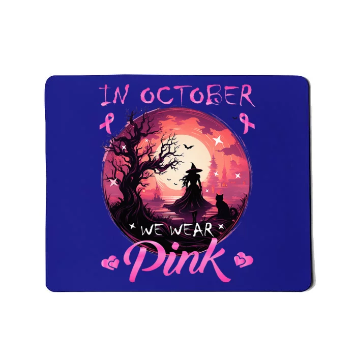 In October We Wear Halloween Witch Breast Cancer Mousepad