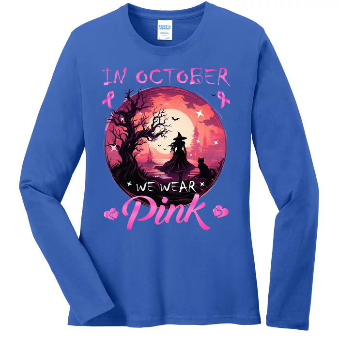 In October We Wear Halloween Witch Breast Cancer Ladies Long Sleeve Shirt